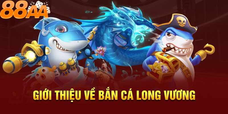 Khám phá hệ thống gameplay của bắn cá long vương tại 88aa
