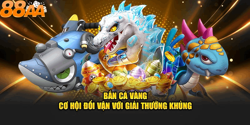 Điểm thu hút người chơi trải nghiệm với tựa game bắn cá vàng